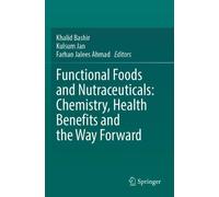 Khalid Bashir K Functional Foods and Nutraceuticals: Chemistry, Heal (Tascabile)