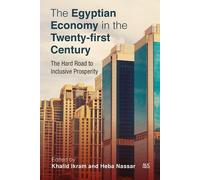 Khalid Ikram The Egyptian Economy in the Twenty-first Century (Copertina rigida)
