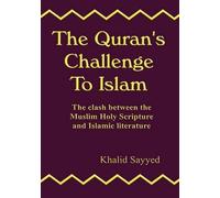 Khalid Sayyed THE Qur'an's Challenge to Islam (Copertina rigida)