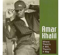 Khalil, Amar - Where There's A Will There's A Way