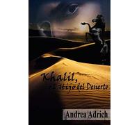 Khalil, el Hijo del Desierto.