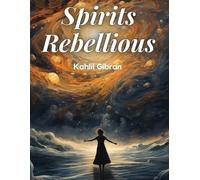 Khalil Gibrán Denis Daly Spoken Realms Spirits Rebellious (Tascabile)