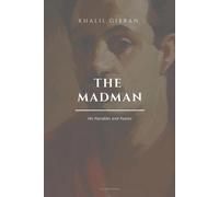 Khalil Gibran The Madman, His Parables and Poems (Tascabile)