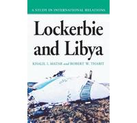 Khalil I. Matar Robert W. Thabit Lockerbie and Libya (Tascabile)