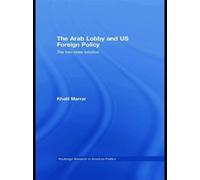 Khalil Marrar The Arab Lobby and US Foreign Policy (Copertina rigida)