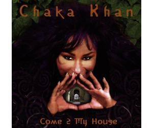Khan,Chaka - Come 2 My House