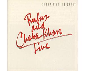 Khan, Rufus E Chaka - Live: Stompin At The Savoy