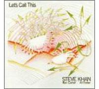Khan, Steve - Let's Call This