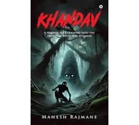 Khandav: A Horror Sci-Fi Journey into the depths of Myth and Madness
