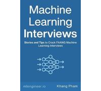 Khang Pham Machine Learning Interviews (Tascabile)