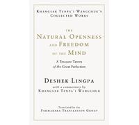Khangsar Tenpa'i Wan The Natural Openness and Freedom of the (Copertina rigida)