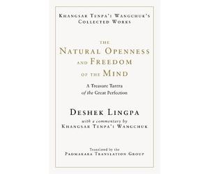 Khangsar Tenpa'i Wan The Natural Openness and Freedom of the (Copertina rigida)