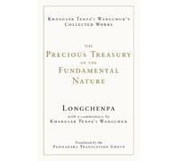 The Precious Treasury of the Fundamental Nature by Longchenpa