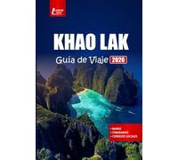 KHAO LAK Guía de viaje 2026: Explore playas, lugares de buceo, parques nacionales y cultura local con ideas de itinerarios para la costa de Andamán en Tailandia