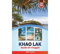 KHAO LAK GUIDA DI VIAGGIO 2026: Scopri gemme nascoste, monumenti storici, consigli di viaggio ed esperienze di vacanza indimenticabili