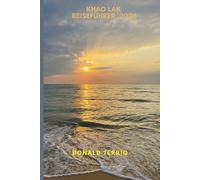 KHAO LAK REISEFÜHRER 2026: Entdecken Sie die besten Attraktionen, Strände, lokalen Restaurants, kulturellen Erlebnisse und Reiserouten für die Planung Ihres Kurzurlaubs auf der griechischen Insel