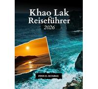 Khao Lak Reiseführer 2026: Strände, Inseln, Kultur und Abenteuer im tropischen Paradies Thailands