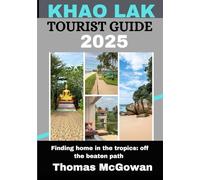 KHAO LAK TOURIST GUIDE 2025: Finding home in the tropics: off the beaten path