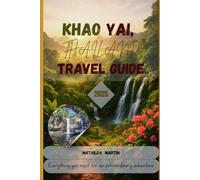 Khao Yai, Thailand Travel Guide 2025: Everything you need for an Extraordinary Adventure