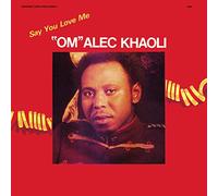 'Om' Alec Khaoli Say You Love Me (CD) EP