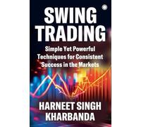 Kharbanda Harne Swing Trading: Simple Yet Powerful Techniques for Co (Tascabile)