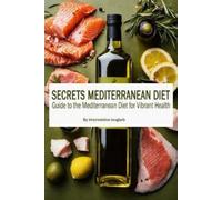 Kheireddine Louglaib Secrets Mediterranean Diet (Tascabile)