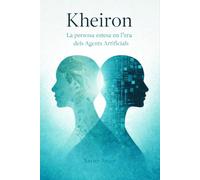 Kheiron: La persona estesa en l’era dels Agents Artificials