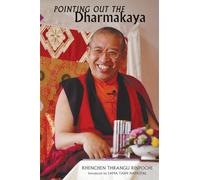 Khenchen Thrangu Pointing Out the Dharmakaya (Tascabile)