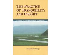 Khenchen Thrangu The Practice of Tranquillity and Insight (Tascabile)