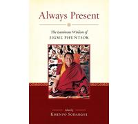Khenpo Jigme Phuntsok Always Present (Tascabile)