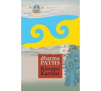 Khenpo Karthar Rinpoche Dharma Paths (Tascabile)