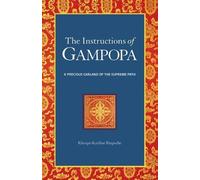 Khenpo Karthar Rinpoche The Instructions of Gampopa (Tascabile)