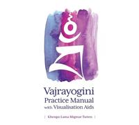 Khenpo Lama Migmar T Vajrayogini Practice Manual with Visualization (Tascabile)