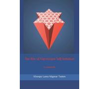 Khenpo Lama Migmar Tseten The Rite of Vajrayogini Self-Initiation (Tascabile)