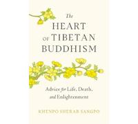 Khenpo Sherab Sangpo The Heart of Tibetan Buddhism (Tascabile)