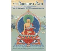 Khenpo Tsewang Dongyal Khenchen Palden Sherab The Buddhist Path (Tascabile)