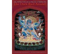 Khenpo Tsewang Dongyal Khenchen Palden Sherab The Dark Red Amulet (Tascabile)