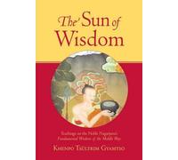 Khenpo Tsultrim Gyamtso The Sun of Wisdom (Tascabile)