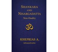 Kheprias A Adi Shankaracharya and Nisargadatta Maharaj From Duality (Tascabile)