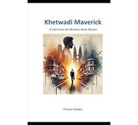 Khetwadi Maverick A Tale from the Mumbai Stock Market