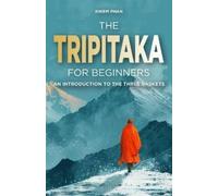 Khiem Phan The Tripitaka for Beginners (Tascabile)