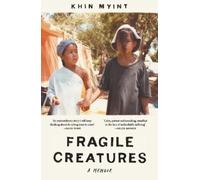 Khin Myint Fragile Creatures (Tascabile)