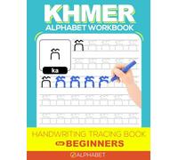 Khmer Alphabet Tracing Workbook for Beginners: Learn to Write Letters (Khmer Language Learning)