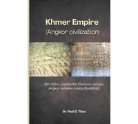 Khmer Empire (Angkor civilization): 9th-15thc Cambodia Thailand famous Angkor temples (Hindu/Buddhist)