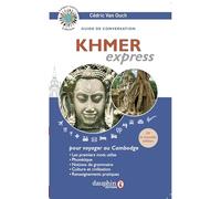 Khmer Express: Pour voyager au Cambodge