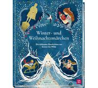 Khoa Le Groh Ve Winter- und Weihnachtsmärchen: Die schönsten (Copertina rigida)