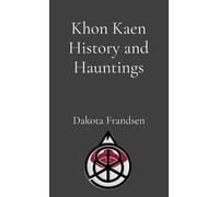 Khon Kaen History and Hauntings