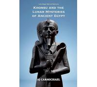 Khonsu and the Lunar Mysteries of Ancient Egypt: 9