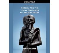 Khonsu and the Lunar Mysteries of Ancient Egypt: 9
