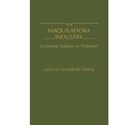 Khosrow Fatemi The Maquiladora Industry (Copertina rigida)